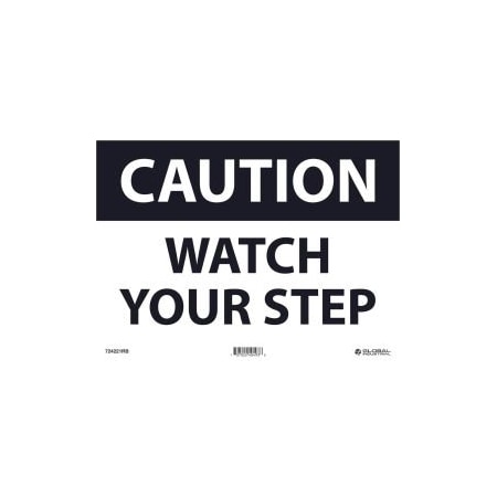 Nmc Caution Watch Your Step 10x14 Rigid Plastic GLOC203RB